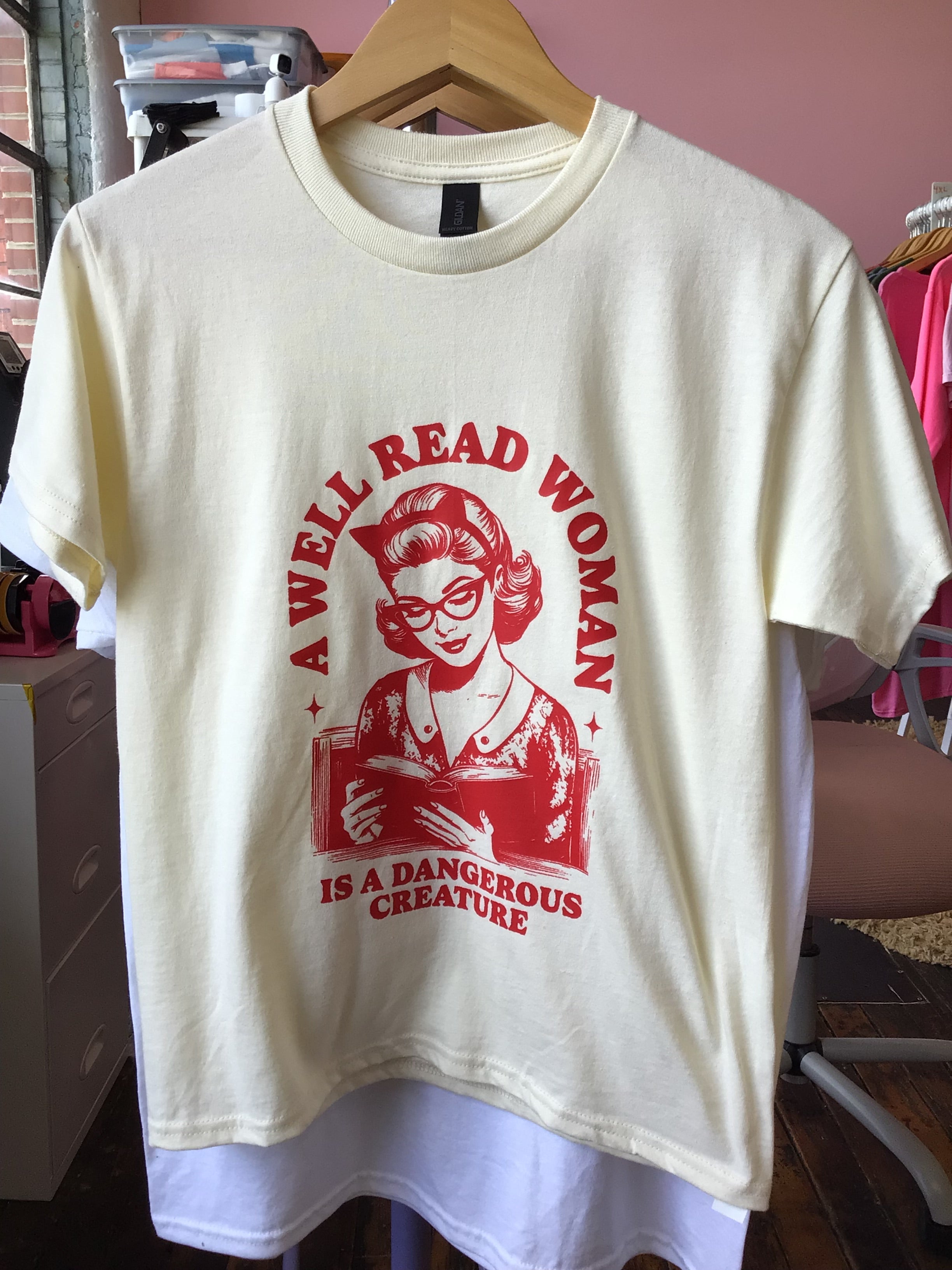 A Well Read Woman is a Dangerous Creature-Shirt